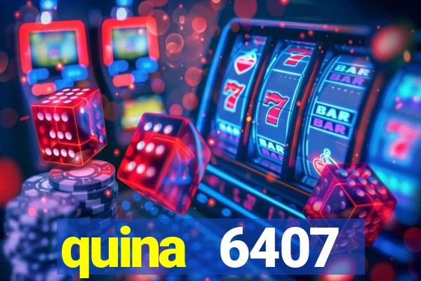 quina 6407 resultado de hoje